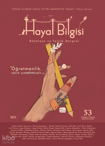 Hayal Bilgisi Edebiyat ve İyilik Dergisi;Yıl: 14, Sayı: 53 | Kolektif 