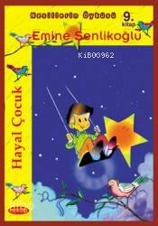 Hayal Çocuk | Emine Şenlikoğlu | Mektup Yayınları