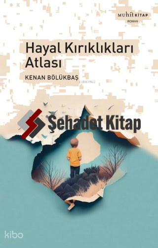 Hayal Kırıklıkları Atlası | Kenan Bölükbaşı | Muhit Kitap
