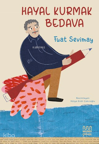 Hayal Kurmak Bedava | Fuat Sevimay | Mundi