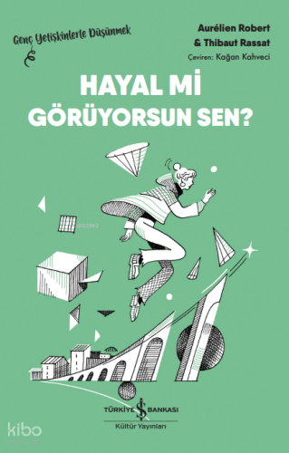 Hayal Mi Görüyorsun Sen? – Genç Yetişkinlerle Düşünmek