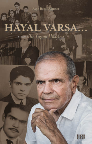 Hayal Varsa...;Bir Yaşam Hikayesi
