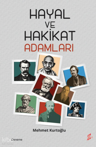 Hayal ve Hakikat Adamları | Mehmet Kurtoğlu | Okur Kitaplığı Yayınları