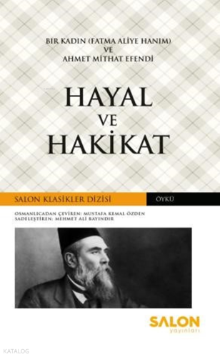 Hayal ve Hakikat | Ahmet Mithat Efendi | Salon Yayınları