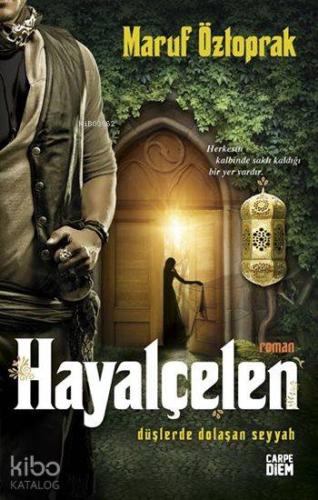 Hayalçelen (Ciltli); Düşlerle Dolaşan Seyyah