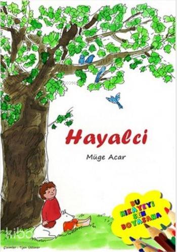 Hayalci; Bu Hikayeyi Sen Boyasana