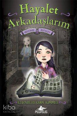 Hayalet Arkadaşlarım 1 - Okuldaki Hayalet