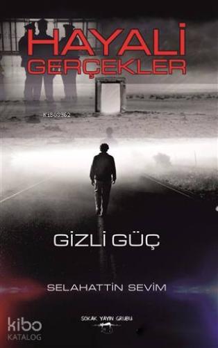 Hayali Gerçekler Gizli Güç