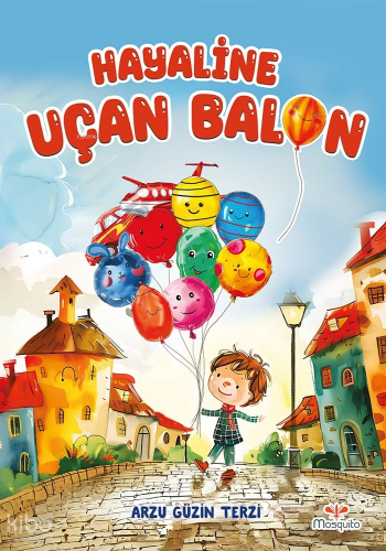Hayaline Uçan Balon | Arzu Güzin Terzi | Mosquito
