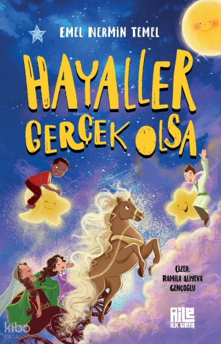 Hayaller Gerçek Olsa | Emel Nermin Temel | Aile Yayınları