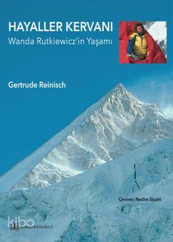 Hayaller Kervanı; Wanda Rutkiewicz'in Yaşamı