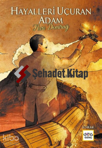 Hayalleri Uçuran Adam Nuri Demirağ