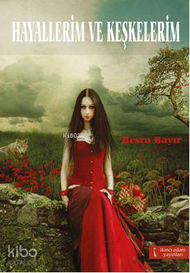Hayallerim ve Keşkelerim