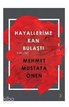 Hayallerime Kan Bulaştı