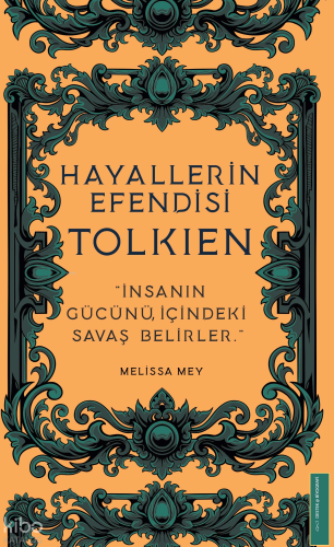 Hayallerin Efendisi - Tolkien;'İnsanın Gücünü İçindeki Savaş Belirler.'