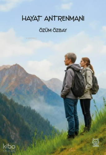 Hayat Antrenmanı | Özüm Özbay | Luna Yayınları