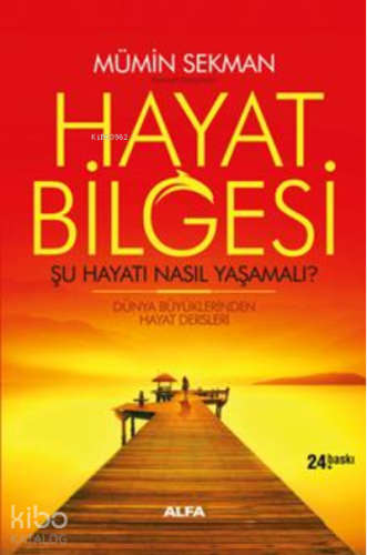 Hayat Bilgesi - Şu Hayatı Nasıl Yaşamalı?; Dünya Büyüklerinden Hayat D