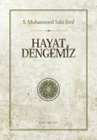 Hayat Dengemiz | S. Muhammed Saki Haşimi | Semerkand Yayınları