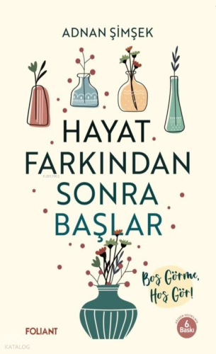 Hayat Farkından Sonra Başlar;Boş Görme, Hoş Gör! | Adnan Şimşek | Foli