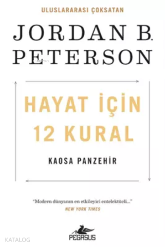 Hayat İçin 12 Kural: Kaosa Panzehir | Jordan B. Peterson | Pegasus Yay