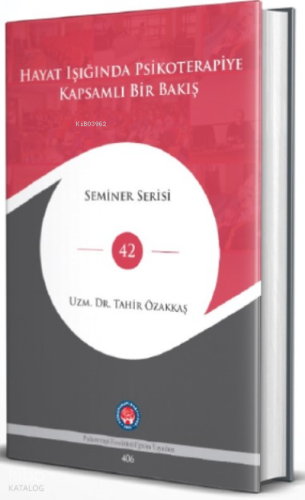 Hayat Işığında Psikoterapiye Kapsamlı Bir Bakış