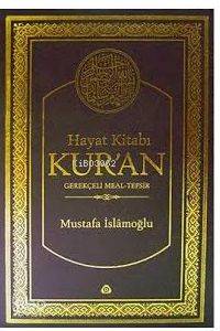 Hayat Kitabı Kur'an; Gerekçeli Meal Tefsir (2 Cilt) | Mustafa İslamoğl