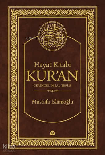 Hayat Kitabı Kur'an; Gerekçeli Meal-Tefsir (Hafız Boy, Tek Cilt)