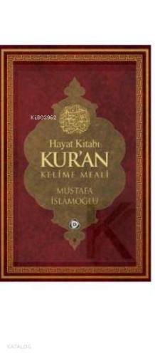 Hayat Kitabı Kuran Kelime Meali (Orta Boy) | Mustafa İslamoğlu | Düşün
