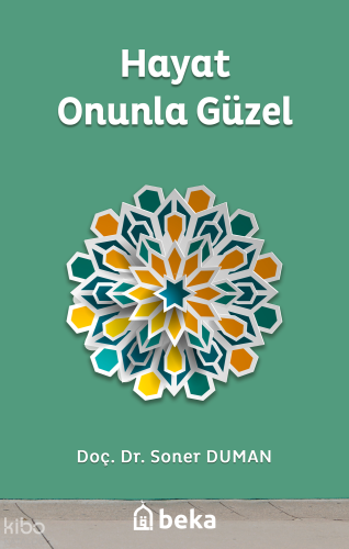 Hayat Onunla Güzel