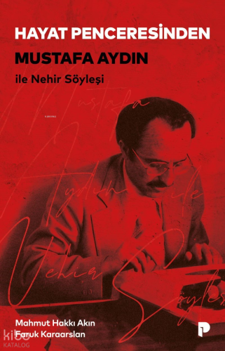 Hayat Penceresinden;Mustafa Aydın İle Nehir Söyleşi | Mahmut Hakkı Akı