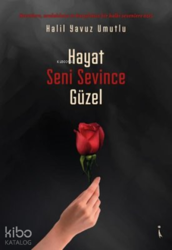 Hayat Seni Sevince Güzel
