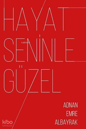 Hayat Seninle Güzel