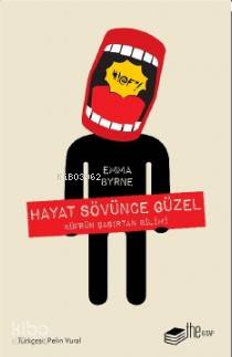 Hayat Sövünce Güzel; Küfrün Şaşırtan Bilimi