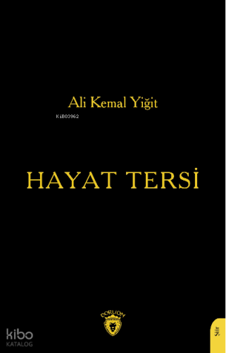 Hayat Tersi | Ali Kemal Yiğit | Dorlion Yayınevi