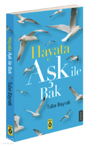 Hayata Aşk İle Bak