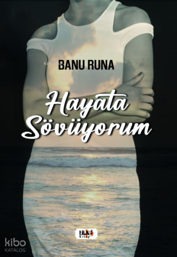 Hayata Sövüyorum