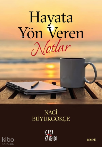 Hayata Yön Veren Notlar