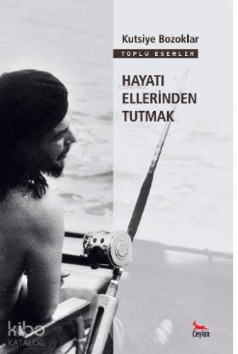 Hayatı Ellerinden Tutmak