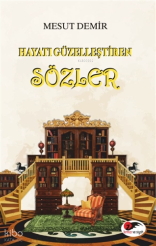 Hayatı Güzelleştiren Sözler