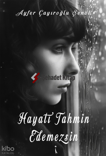 Hayatı Tahmin Edemezsin