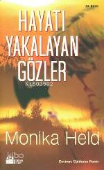 Hayatı Yakalayan Gözler