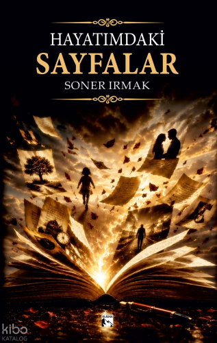 Hayatımdaki Sayfalar | Soner Irmak | Alaska Yayınevi