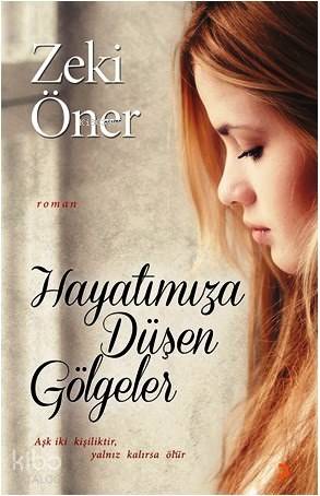 Hayatımıza Düşen Gölgeler | Zeki Öner | Cinius Yayınları