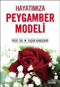 Hayatımızda Peygamber Modeli | Mehmet Yaşar Kandemir | Zafer Yayınları