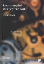 Hayatımızdaki İnce Şeylere Dair | Ahmet İnam | Pan Yayıncılık