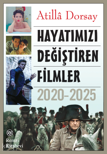Hayatımızı Değiştiren Filmler 2020-2025 | Atillâ Dorsay | Remzi Kitabe