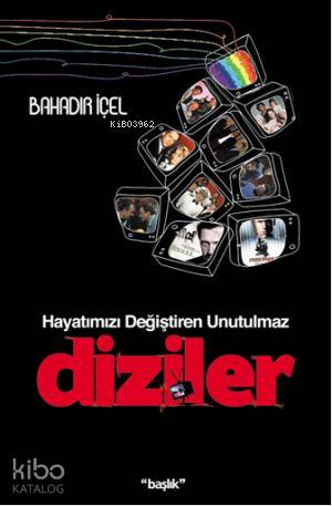 Hayatımızı Değiştiren Unutulmaz Diziler