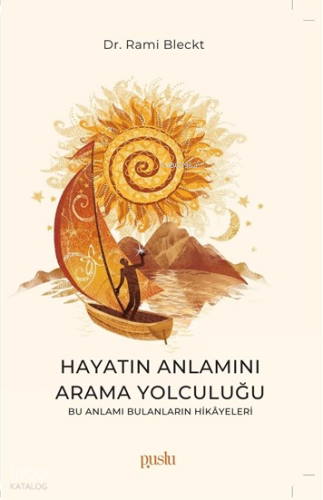 Hayatın Anlamını Arama Yolculuğu | Rami Bleckt | Puslu Yayıncılık