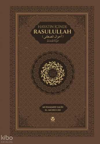 Hayatın İçinde Rasulullah (sav) (Ciltli) | Muhammed Salih El-Müneccid 