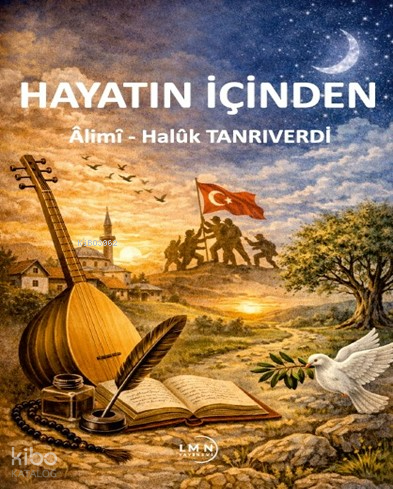 Hayatın İçinden Alimi | Haluk Tanrıverdi | Liman Yayınevi